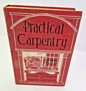 1907 Practical Carpentry Vol 1 William A Radford Sears Roebuck & Co. Vintage - Bild 1 von 19