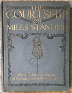 LONGFELLOW "THE COURTSHIP OF MILES STANDIS " 1903 HC VG 42 CHRISTY ILLUSTRATIONS - Picture 1 of 4