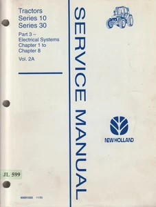JL599 New Holland Trattori Serie 10 Serie 30 Manuale di Servizio (1995) Volume 2A - Foto 1 di 1