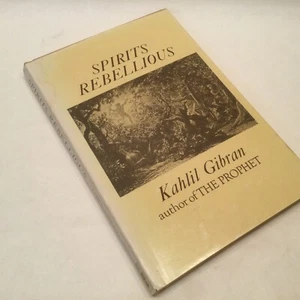 Kahlil GIBRAN / SPIRITS REBELLIOUS 1st Edition 1947  HC DJ - Picture 1 of 4