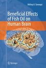 Beneficial Effects of Fish Oil on Human Brain. Farooqui 9781441905420 New<|