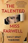 Die talentierte Miss Farwell: Ein Roman von Emily Gray Tedrowe (englisch) Taschenbuch Boo