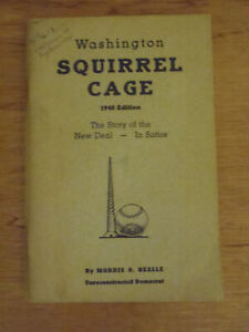 WASHINGTON SQUIRREL CAGE by Morris A Bealle  1948 Satire FDR Roosevelt New Deal