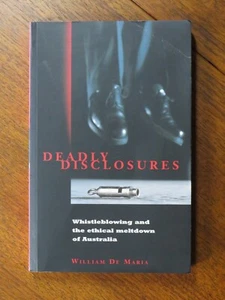 Deadly Disclosures: Whistle blowing and the ethical meltdown of Australia - Picture 1 of 5