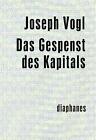 Vogl,Gespenst D.Kapitals Joseph Vogl