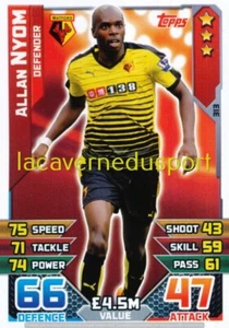 313 ALLAN NYOM # WATFORD FC TOPPS PREMIER LEAGUE 2015 2016 MATCH ATTAX - Bild 1 von 1