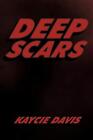 Deep Scars: The Autobiography of Kaycie Davis.9781426923784 Fast Free Shipping<|