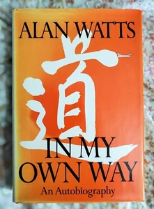 1st Edition Alan Watts In My Own Way 1972 Hardcover w/ Dust Jacket - Imagen 1 de 4