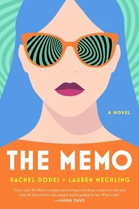 The Memo : A Novel by Lauren Mechling and Rachel Dodes NEW 2024 - Picture 1 of 1