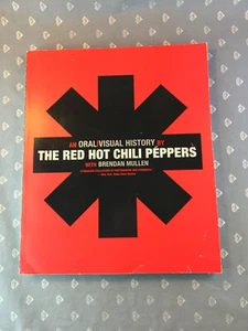 12 L5 An Oral Visual History Red Hot Chili Peppers Brendan Mullen - Picture 1 of 11
