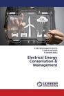 Electrical Energy Conservation & Management by K. Meenendranath Reddy Paperback 