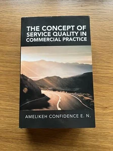 The Concept of Service Quality in Commercial Practice by Amelikeh Confidence E N - Picture 1 of 3