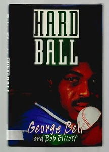 Baseball book, GEORGE BELL HARD BALL SIGNED w/dj NRMT TORONTO BLUE JAYS 1990 - Bild 1 von 5