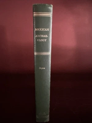 Mexican Archaeology 1969 Thomas Joyce Kraus Reprint Illustrated Map Maya HC - Image 1 of 4