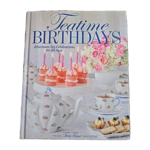 Teatime Birthdays: Afternoon Tea Celebrations for All Ages Hardcover Gebraucht  - Bild 1 von 11