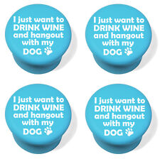 Silicone Wine Bottle Stopper Set of 4 I Want To Drink Wine And Hangout With Dog