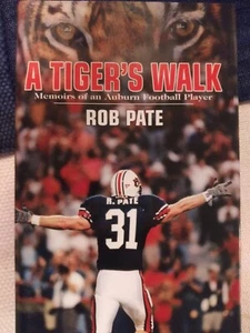 A Tiger's Walk : Memoirs of an Auburn Football Player by Rob Pate (2004,... - Picture 1 of 1