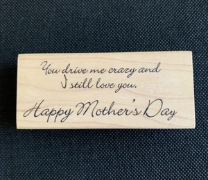 ¡SELLA! "ME VUELVES LOCO Y TODAVÍA TE AMO.  FELIZ DÍA DE LA MADRE" - NUEVO - Imagen 1 de 2