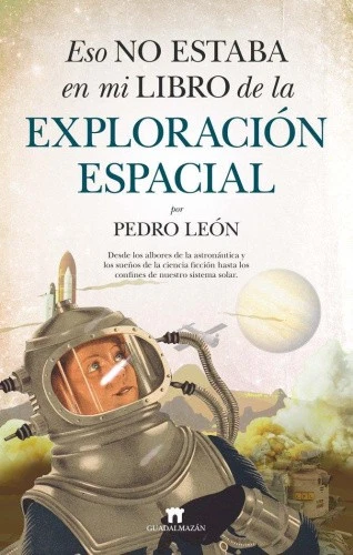 Eso no estaba en mi libro de la exploración espacial [Spanish] [Paperback] - Imagen 1 de 1