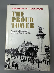 The Proud Tower Barbara Tuchman First Printing HC DJ 1966 Dust Jacket 1st Ed - Picture 1 of 9