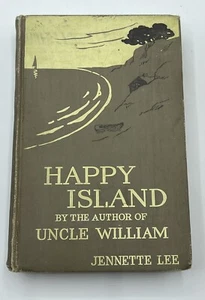 HAPPY ISLAND,1910,Jennette Lee,1st Edition - Picture 1 of 7