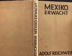 Mexiko - Reichwein Adolf, Mexico erwacht, EA 1930, Mexico - Bild 1 von 3