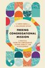 S. Balajiedlang Freeing Congregational Mission ? A Practical Vision  (Paperback)