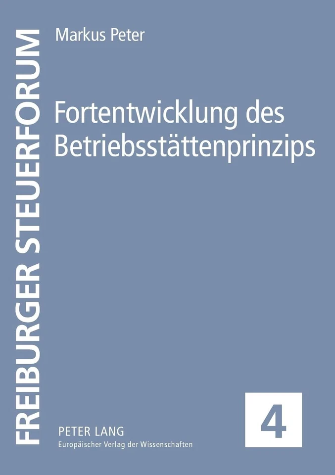 Fortentwicklung des Betriebsstaettenprinzips (4) (Freiburger Ste - Image 1 of 1