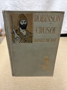 Daniel Defoe / Life and Adventures of Robinson Crusoe 1905 Reprint - Bild 1 von 8