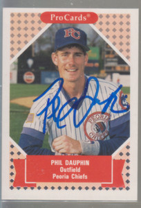 Autographed 1992 ProCards Phil Dauphin - Peoria Chiefs