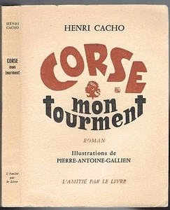 CORSE mon TOURMENT Henri CACHO Dessin Pierre-Antoine GALLIEN Vie sur l'Île 1959 - Picture 1 of 12
