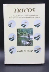 "Tricos" By Bob Miller Guide to Fishing and Tying Tricorythode Imitations SIGNED - Imagen 1 de 6