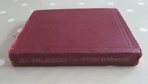 FIELD SERVICE REGULATIONS BOOK PART I OPERATIONS 1909 WAR OFFICE HMSO DATED 1912 - Picture 1 of 9