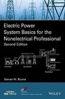 Electric Power System Basics for the Nonelectrical Professional (IEEE Press Ser
