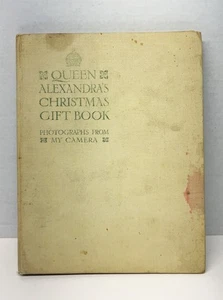 Queen Alexandra's Christmas Gift Book: Photographs from my Camera - VINTAGE - Picture 1 of 4