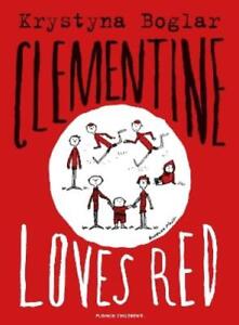 Krystyna Boglar Clementine Loves Red (Paperback) (UK IMPORT)