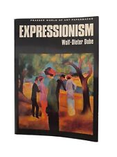 Expressionism  by Wolf- Dieter Dube. (Paperback, (1973)