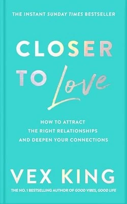 Closer to Love: How to Attract the Right ..., King, Vex - Image 1 of 2
