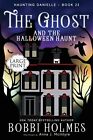 The Ghost and the Halloween Haunt (Haunting Danielle). Bobbi 9781949977530<|