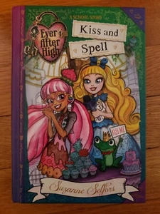Ever after High Ser.: Kiss and Spell by Suzanne Selfors (2015, Ha… - Picture 1 of 2