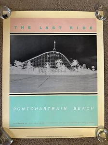 ULTRA RARE 1983 Pontchartrain Beach THE LAST RIDE Poster New Orleans 29x23 NMINT - Picture 1 of 15