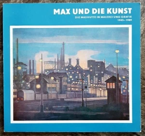 Maxhütte Unterwellenborn Ausstellung Max und die Kunst 1989 Malerei Grafik - Bild 1 von 4