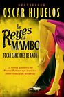 Los Reyes Del Mambo Tocan Canciones De Amor By Oscar Hijuelos Excellent
