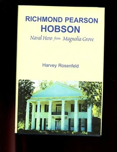 RICHMOND PEARSON HOBSON - Naval Hero from Magnolia Grove. 1st HBdj VG - Bild 1 von 2