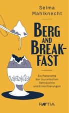 Selma Mahlknecht; Armin Barducci / Berg and Breakfast