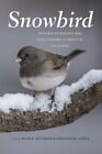 Snowbird: Integrative Biology and Evolutionary Diversity in the Junco: New
