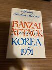 Banzai Attack: Korea 1951 - Alistair Sinclair Mckeod - 1981 Signed 1St Edition