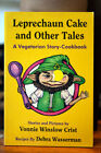 Leprechaun Cake And Other Tales: Vegetarian Cookbook Signed Vonnie Winslow Crist