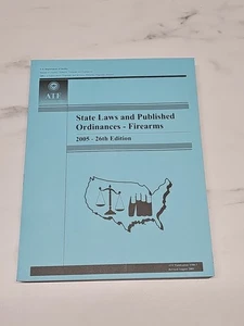 2005 ATF State Laws & Published Ordinances FIrearms 26th Edition - Picture 1 of 7