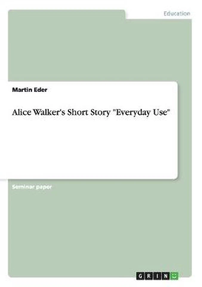 Alice Walker's Short Story Everyday Use by Martin Eder (English) Paperback Book - Image 1 of 1